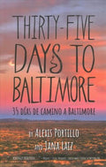 Thirty-Five Days to Baltimore/ 35 Dias De Camina a Baltimore - MPHOnline.com