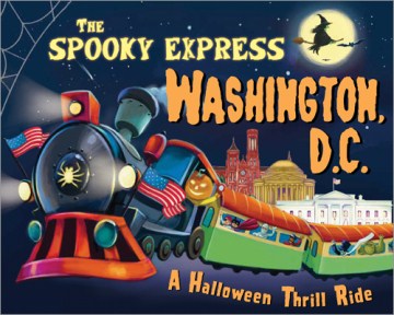 The Spooky Express Washington, D.C. - MPHOnline.com