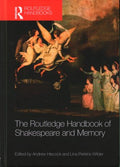 The Routledge Handbook of Shakespeare and Memory - MPHOnline.com