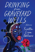 Drinking from Graveyard Wells - MPHOnline.com