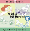 Never a Dry Moment  (Baby Blues Scrapbook) - MPHOnline.com