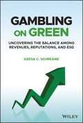 Gambling On Green: Uncovering the Balance among Revenues, Reputations and ESG (Environmental, Social & Governance) - MPHOnline.com