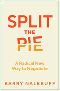 Split the Pie : A Radical New Way to Negotiate - MPHOnline.com