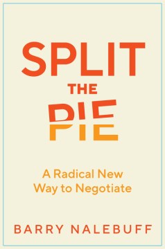 Split the Pie : A Radical New Way to Negotiate - MPHOnline.com