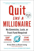 Quit Like a Millionaire : No Gimmicks, Luck, or Trust Fund Required - MPHOnline.com