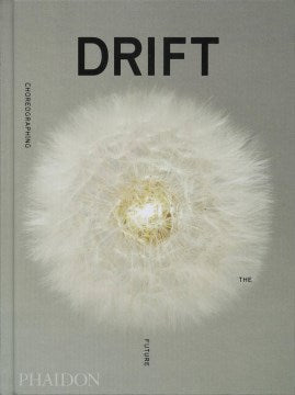 Drift Choreographing the Future - MPHOnline.com