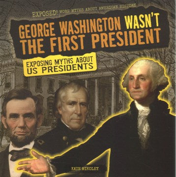 George Washington Wasn't the First President - MPHOnline.com