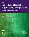 AACN Procedure Manual for High Acuity, Progressive, and Critical Care - MPHOnline.com