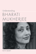 Understanding Bharati Mukherjee - MPHOnline.com