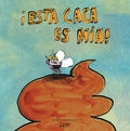 ?Esta caca es m?a! / This Poop is Mine! - MPHOnline.com