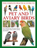 The Complete Practical Guide to Pet and Aviary Birds - MPHOnline.com