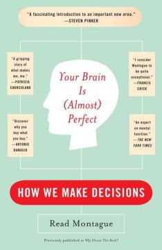 Your Brain Is (Almost) Perfect - How We Make Decisions  (Reprint) - MPHOnline.com