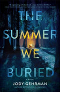 The Summer We Buried - MPHOnline.com