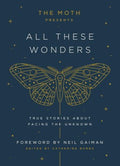 The Moth Presents All These Wonders - MPHOnline.com