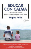 Educar con calma/ The Reflective Parent - MPHOnline.com