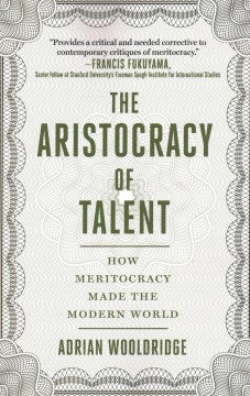 The Aristocracy of Talent: How Meritocracy Made The Modern World - MPHOnline.com