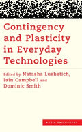 Contingency and Plasticity in Everyday Technologies - MPHOnline.com