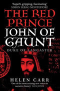 The Red Prince - The Life of John of Gaunt, the Duke of Lancaster - MPHOnline.com