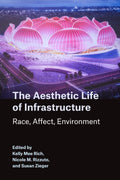 The Aesthetic Life of Infrastructure - MPHOnline.com