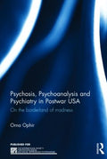 Psychosis, Psychoanalysis and Psychiatry in Postwar USA - MPHOnline.com