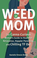 Weed Mom - MPHOnline.com