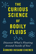 The Curious Science of Bodily Fluids - MPHOnline.com