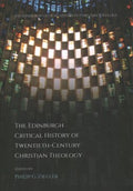 The Edinburgh Critical History of Twentieth-Century Christian Theology - MPHOnline.com