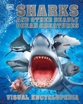 Sharks and Other Deadly Ocean Creatures Visual Encyclopedia - MPHOnline.com