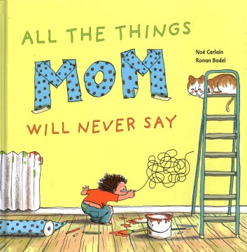 All the Things Mom Will Never Say - MPHOnline.com