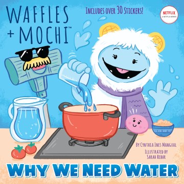 Why We Need Water (Waffles + Mochi) - MPHOnline.com
