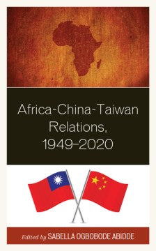 Africa-China-Taiwan Relations, 1949-2020 - MPHOnline.com