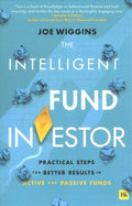 The Intelligent Fund Investor : Practical Steps for Better Results in Active and Passive Funds - MPHOnline.com