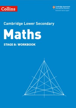 Collins Cambridge Lower Secondary Maths — LOWER SECONDARY MATHS WORKBOOK: STAGE 8 [Second edition] - MPHOnline.com