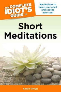 The Complete Idiot's Guide to Short Meditations  (Idiot's Guides) - MPHOnline.com