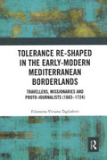 Tolerance Re-Shaped in the Early-Modern Mediterranean Borderlands - MPHOnline.com