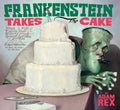 Frankenstein Takes the Cake - MPHOnline.com