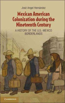 Mexican American Colonization During the Nineteenth Century - MPHOnline.com