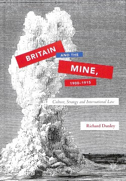 Britain and the Mine, 1900-1915 - MPHOnline.com