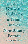 Growing Older As a Trans And/Or Non-Binary Person - MPHOnline.com