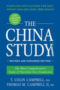 The China Study: Revised and Expanded Edition: The Most Comprehensive Study of Nutrition Ever Conducted and the Startling Implications for Diet, Weight Loss, and Long-Term Health - MPHOnline.com