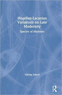 Hegelian-Lacanian Variations on Late Modernity - MPHOnline.com