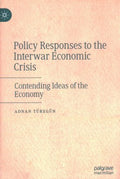 Policy Responses to the Interwar Economic Crisis - MPHOnline.com