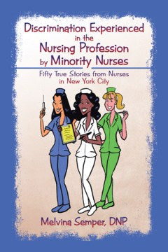 Discrimination Experienced in the Nursing Profession by Minority Nurses - MPHOnline.com