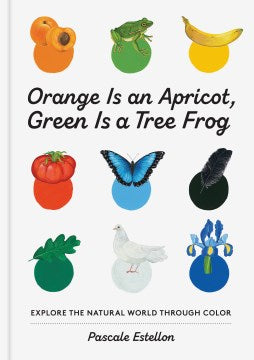 Orange Is an Apricot, Green Is a Tree Frog - MPHOnline.com