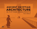 Ancient Egyptian Architecture in Fifteen Monuments - MPHOnline.com