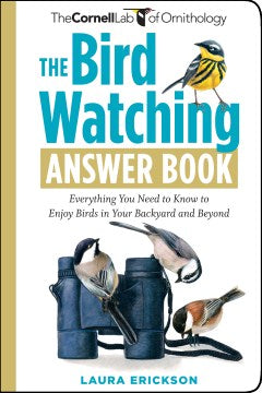 The Bird Watching Answer Book - Everything You Need to Know to Enjoy Birds in Your Backyard and Beyond - MPHOnline.com