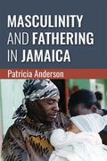 Masculinity and Fathering in Jamaica - MPHOnline.com