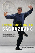 Introduction to Baguazhang - From Circle Walking to Advanced Practices - MPHOnline.com