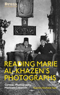 Reading Marie Al-khazen?s Photographs - MPHOnline.com