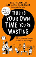 This Is Your Own Time You’re Wasting - MPHOnline.com